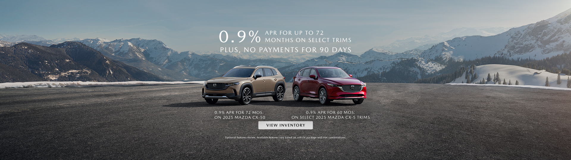 0.9% APR FOR UP TO 72 MONTHS ON SELECT TRIMS. PLUS, NO PAYMENTS FOR 90 DAYS.